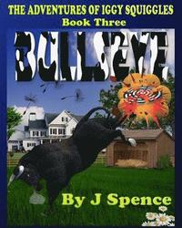bokomslag The Adventures of Iggy Squiggles: Bullseye
