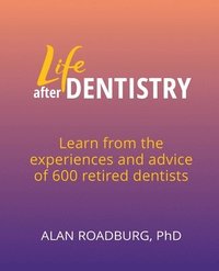 bokomslag Life After Dentistry