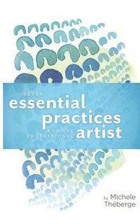 bokomslag Seven Essential Practices for the Professional Artist