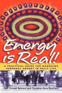 bokomslag Energy is Real! -- A Practical Guide for Managing Personal Energy in Daily Life
