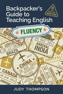 Backpacker's Guide to Teaching English Book 3 Fluency 1