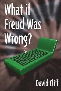 bokomslag What if Freud Was Wrong?