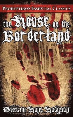 W. H. Hodgson, Colin J.E. Lupton - House on the Borderland, Häftad