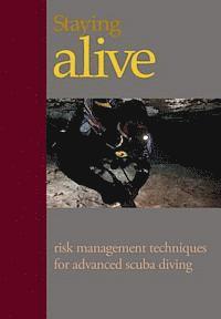 bokomslag Staying Alive: : Applying Risk Management to Advanced Scuba Diving