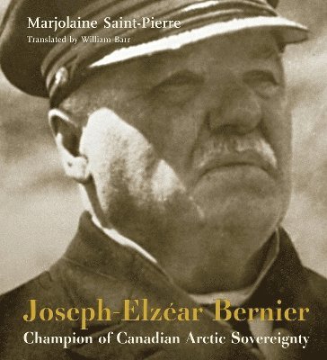 Marjolaine Saint-Pierre - Joseph-Elzear Bernier, Inbunden