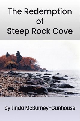 The Redemption of Steep Rock Cove 1