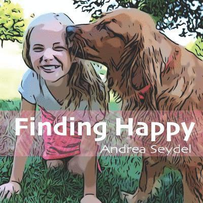 Andrea D. Seydel - Finding Happy, Häftad