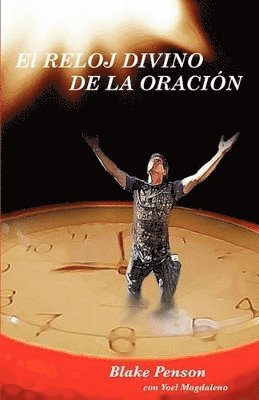 Blake Penson - Reloj Divino De La Oración, Häftad