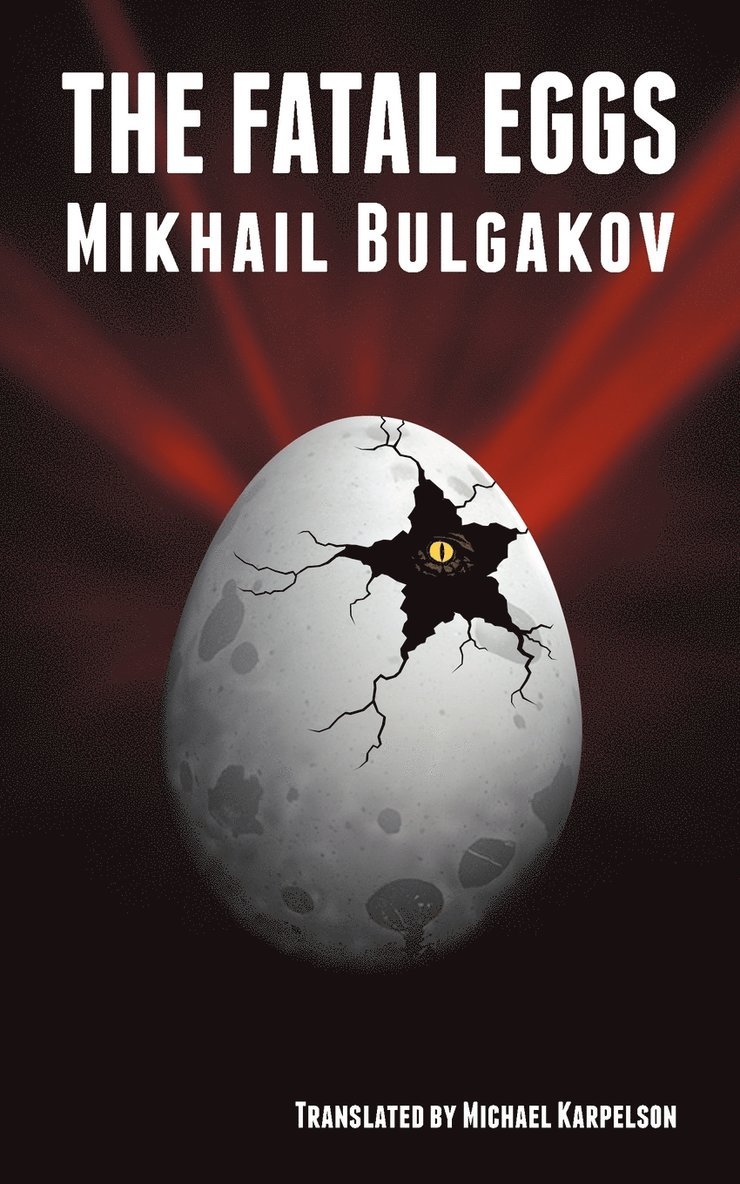 Mikhail Bulgakov - Fatal Eggs, Häftad