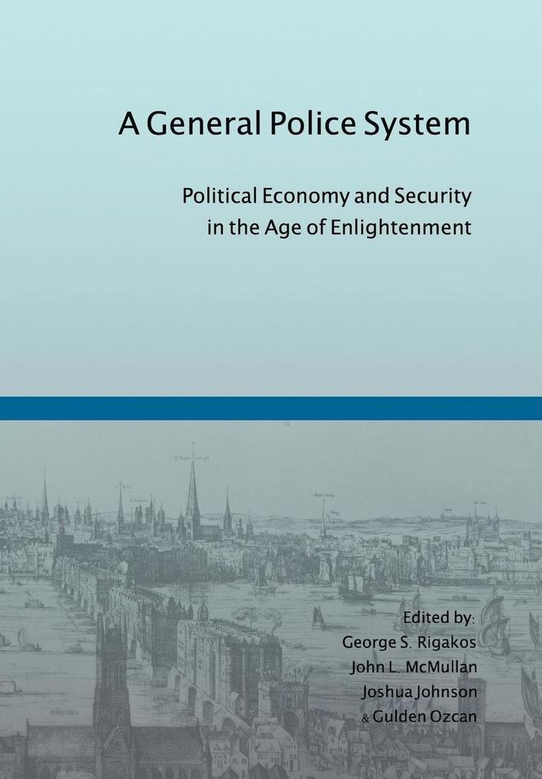 George S Rigakos, John L McMullan, Joshua Johnson, George S (Carleton University) Rigakos, George S. Rigakos, John L. McMullan - General Police System, Inbunden