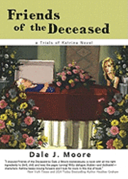 bokomslag Friends of the Deceased: Trials of Katrina Novel 2