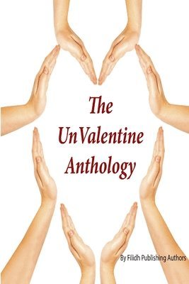 Filidh Publishing Authors - UnValentine Anthology, Häftad