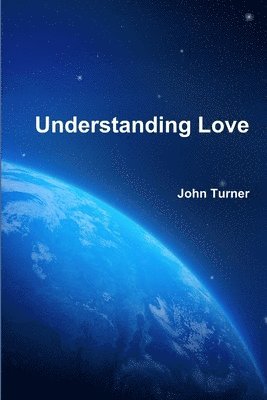 John Turner - Understanding Love, Häftad