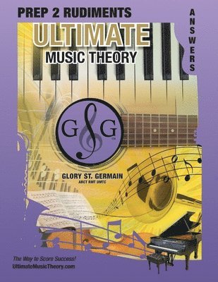 Prep 2 Rudiments Ultimate Music Theory Answer Book 1