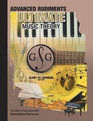 Advanced Rudiments Workbook - Ultimate Music Theory 1