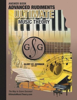 Advanced Rudiments Answer Book - Ultimate Music Theory 1