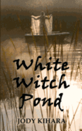 bokomslag White Witch Pond