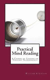 bokomslag Practical Mind Reading: A Course of Lessons on Thought Transference