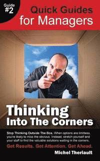 bokomslag Thinking Into the Corners - Quick Guides for Managers