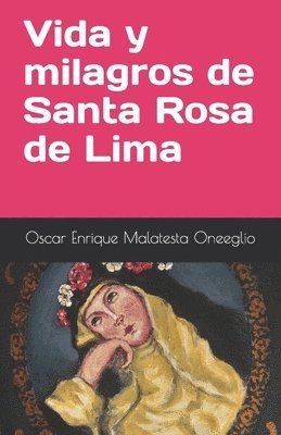 Vida y milagros de Santa Rosa de Lima 1