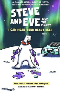 bokomslag Steve and Eve Save the Planet: I Can Hear Your Heart Beep (Book 1 - B&W edition)