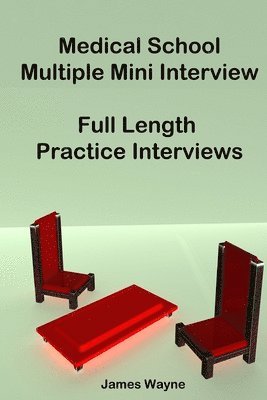 James Wayne - Medical School Multiple Mini Interview: Full Length Practice Interviews, Häftad