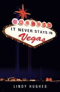 bokomslag It Never Stays in Vegas