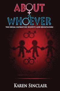 About Whoever: The Social Imprint on Identity and Orientation 1