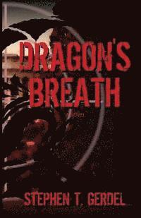 Stephen T. Gerdel - Dragon's Breath, Häftad