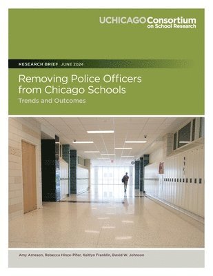 Rebecca Hinze-Pifer, Katilyn Frankin, David W Johnson - Removing Police Officers from Chicago Schools, Häftad