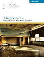 bokomslag When Schools Close: Effects on Displaced Students in Chicago Public Schools