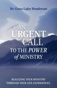 bokomslag An Urgent Call to the Power of Ministry