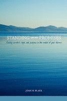 Joan M. Blake - Standing on His Promises: Finding Comfort, Hope, and Purpose in the Midst of Your Storm, Häftad