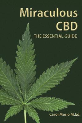 bokomslag Miraculous CBD: The Essential Guide