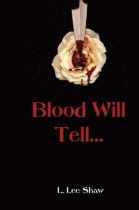 bokomslag Blood Will Tell...