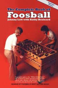 bokomslag The Complete Book of Foosball