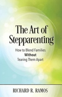 bokomslag The Art of Stepparenting