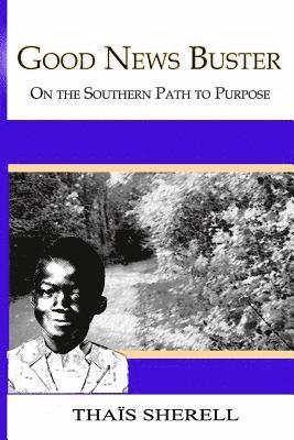 Good News Buster: On the Southern Path to Purpose 1