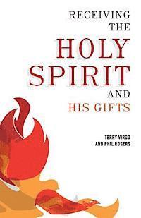 Terry Virgo, Phil Rogers - Receiving the Holy Spirit and His Gifts, Häftad
