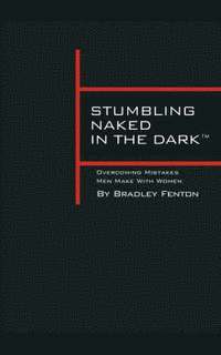 bokomslag Stumbling Naked in the Dark