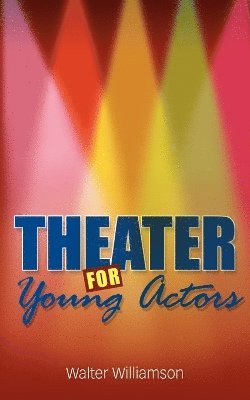 bokomslag Theater For Young Actors