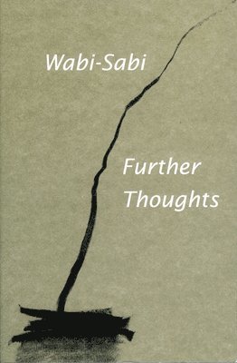 Wabi-Sabi: Further Thoughts 1