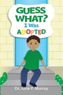 Guess What? I Was Adopted 1