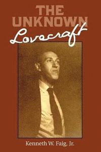 bokomslag The Unknown Lovecraft