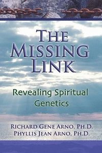 bokomslag The Missing Link, Revealing Spiritual Genetics