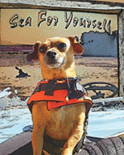 bokomslag Sea For Yourself: The Great Chiweenie Presents