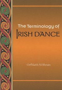 bokomslag The Terminology of Irish Dance