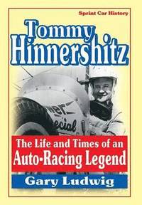 bokomslag Tommy Hinnershitz. The Life and Times of an Auto-Racing Legend