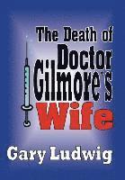 bokomslag Death of Doctor Gilmore's Wife