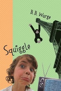 bokomslag Squiggle: The True Story of Lobelia Squagg